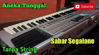 Sabar Segalane - Tanpa String - Versi Aneka Tunggal