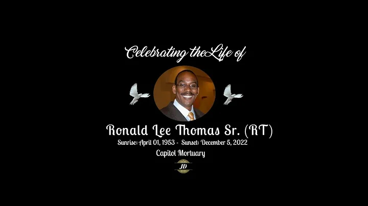 Celebrating the Life of Ronald Lee Thomas Sr. (RT)