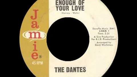 The Dantes - Can't Get Enough Of Your Love