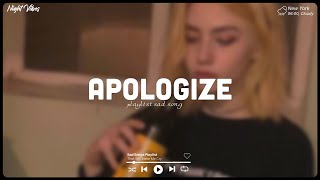 Apologize, La La La ♫ English Sad Songs Playlist ♫ Acoustic Cover Of Popular TikTok Songs