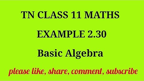 TN 11th Maths chapter 2 Basic Algebra example 2.30