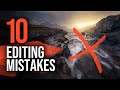 10 PHOTO EDITING MISTAKES you Want to AVOID