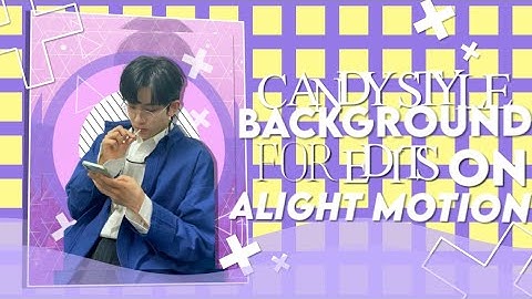 candy style background tutorial | alight motion