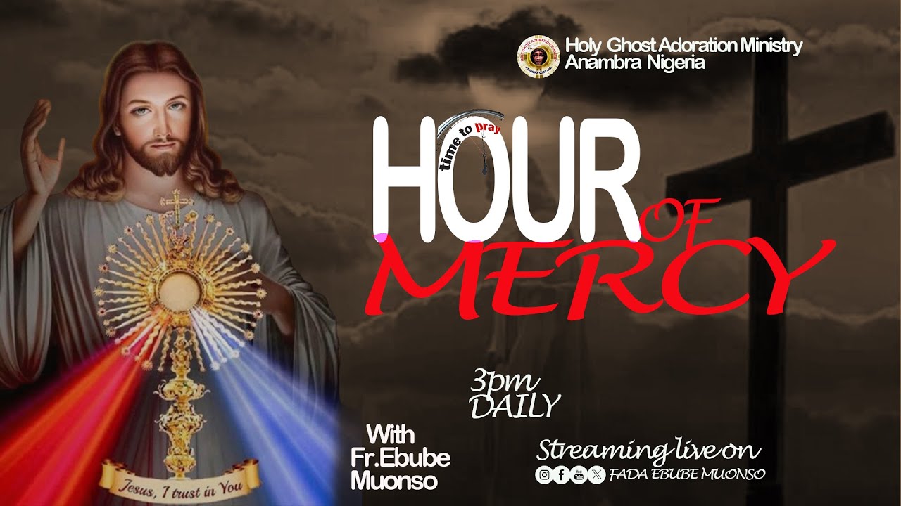 HOUR OF MERCY - GOD'S MERCY FOR DESTINY OPEN DOOR (DAY 4) 9DAYS NOVENA TO OUR LADY OF PERPETUAL HELP