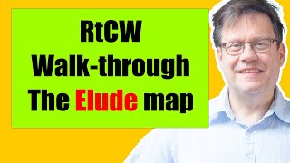 Walk-through for Elude (SPOILERS), a single-player custom map for Return to Castle Wolfenstein, RtCW