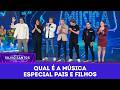 Qual &eacute; a M&uacute;sica: Especial pais e filhos | Programa Silvio Santos (28/06/26)