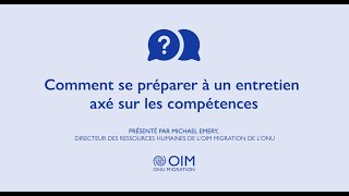 Comment se préparer à un entretien axé sur les compétences