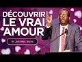 DÉCOUVRIR LE VRAI AMOUR Dr Jean Marc Désiré DÉCOUVRIR LE VRAI AMOUR Dr Jean Marc Désiré