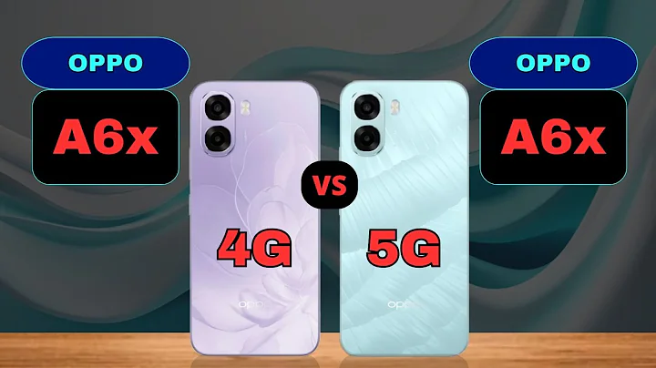 Oppo A6x 4G vs Oppo A6x 5G Comparison