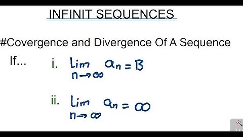 Infinite Sequence.........(convergence and divergence) intro..