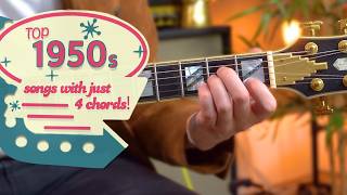 Top 10 songs of the 50s - JUST 4 CHORDS!