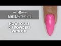 YN NAIL SCHOOL - HOW TO USE DIP POWDERS WITH GEL