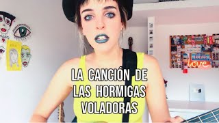 Video thumbnail of "La canción de las hormigas voladoras - Vale Acevedo (Tema propio)"