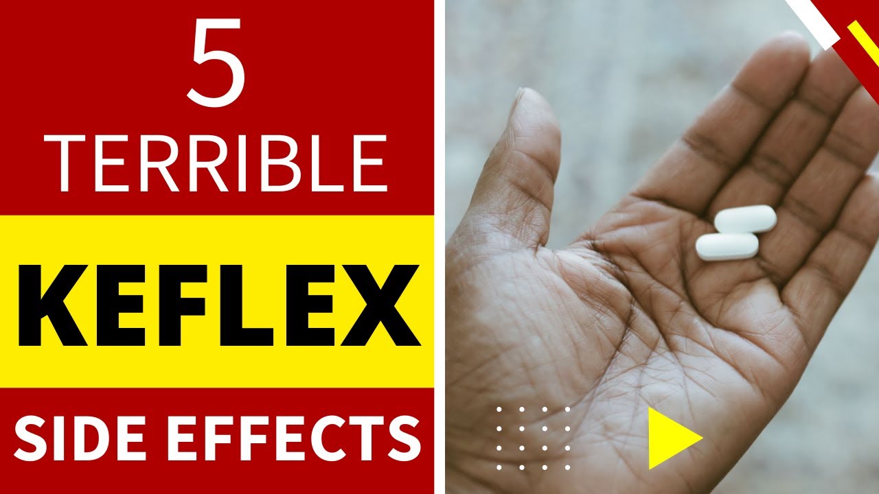 5 TERRIBLE KEFLEX SIDE EFFECTS YouTube 5 TERRIBLE KEFLEX SIDE EFFECTS YouTube