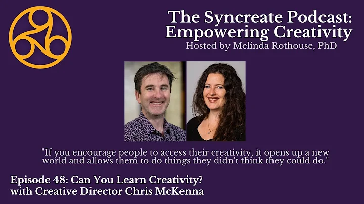 Syncreate Podcast Episode 48 [VIDEO]: Can You Learn Creativity? with Creative Director Chris McKenna