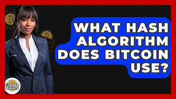 What Hash Algorithm Does Bitcoin Use? - CryptoBasics360.com