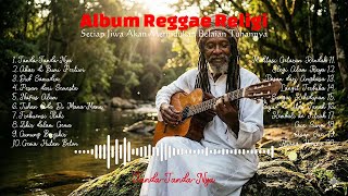 Download Lagu Tanda Tanda Nya - Kompilasi Reggae Religi tentang Alam, Jiwa, dan Tuhan | Reggae Semesta MP3