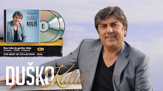 Duško Kuliš - The best of collection (KOMPILACIJA - AUDIO 2019)
