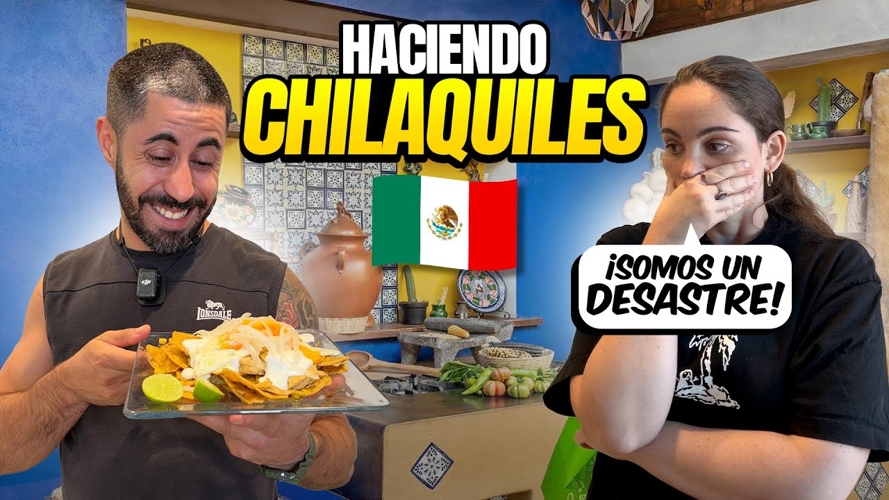 HACEMOS CHILAQUILES POR PRIMERA VEZ 😱 FUE UN DESASTRE