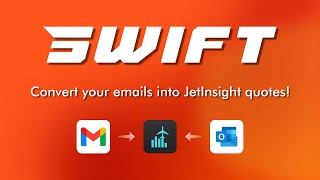SWIFT - Convert your emails into JetInsight quotes using AI! (Gmail + Outlook)