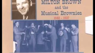 Milton Brown &amp; His Musical Brownies - Tired of the Same Thing All the Time