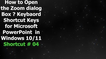 How to Open the Zoom Dialog Box | Keyboard Shortcut Keys for Microsoft PowerPoint in Windows 10 & 11