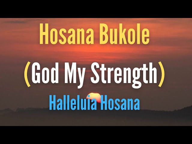 Hosana Bukole (Lyrics) with ENGLISH Translation class=