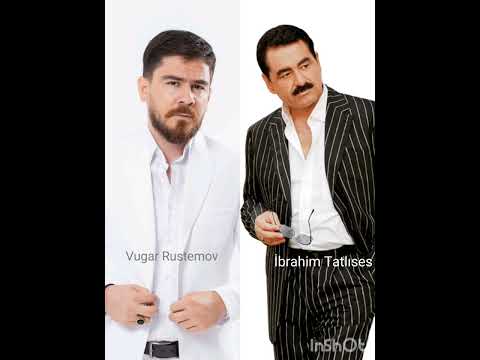 İbrahim Tatlıses & Vugar Rustemov - Yetmez mi?