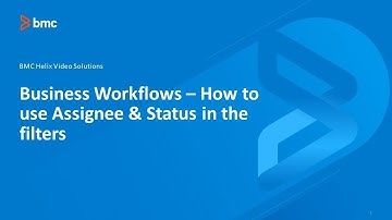 BMC Business Workflows: How To Use Assignee & Status In The Filters