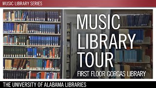 Tour of the Music Library at the University of Alabama