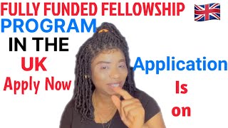 FULLY FOUNDED U.K ??FELLOWSHIP PROGRAM!!!Application on going