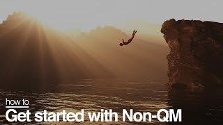 How to get started with Non-QM Lending
