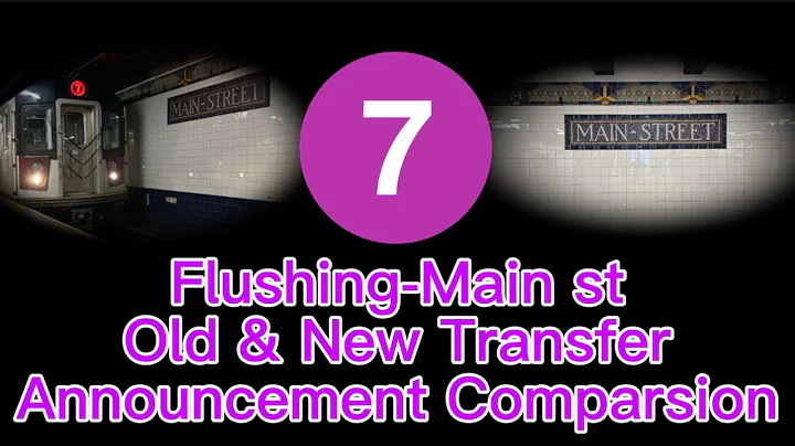 Comparison Between the Old & New Transfer Announcement At Flushing-Main st For the 7 line