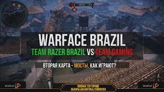 Бразильский Warface  - Team Razer Brazil vs. Team Gaming - Мосты