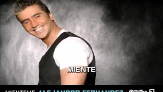 MIENTEME KARAOKE CON LETRA - ALEJANDRO FERNANDEZ - KARAOKES CANTO TAC