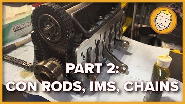 Porsche 911 Engine Assembly Guide - Part 2: Connecting Rods, IMS and Chains