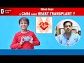 CHILD Heart Transplant|Reason for Paediatric Heart Transplant-Dr.Durgaprasad Reddy B|Doctors&#39; Circle