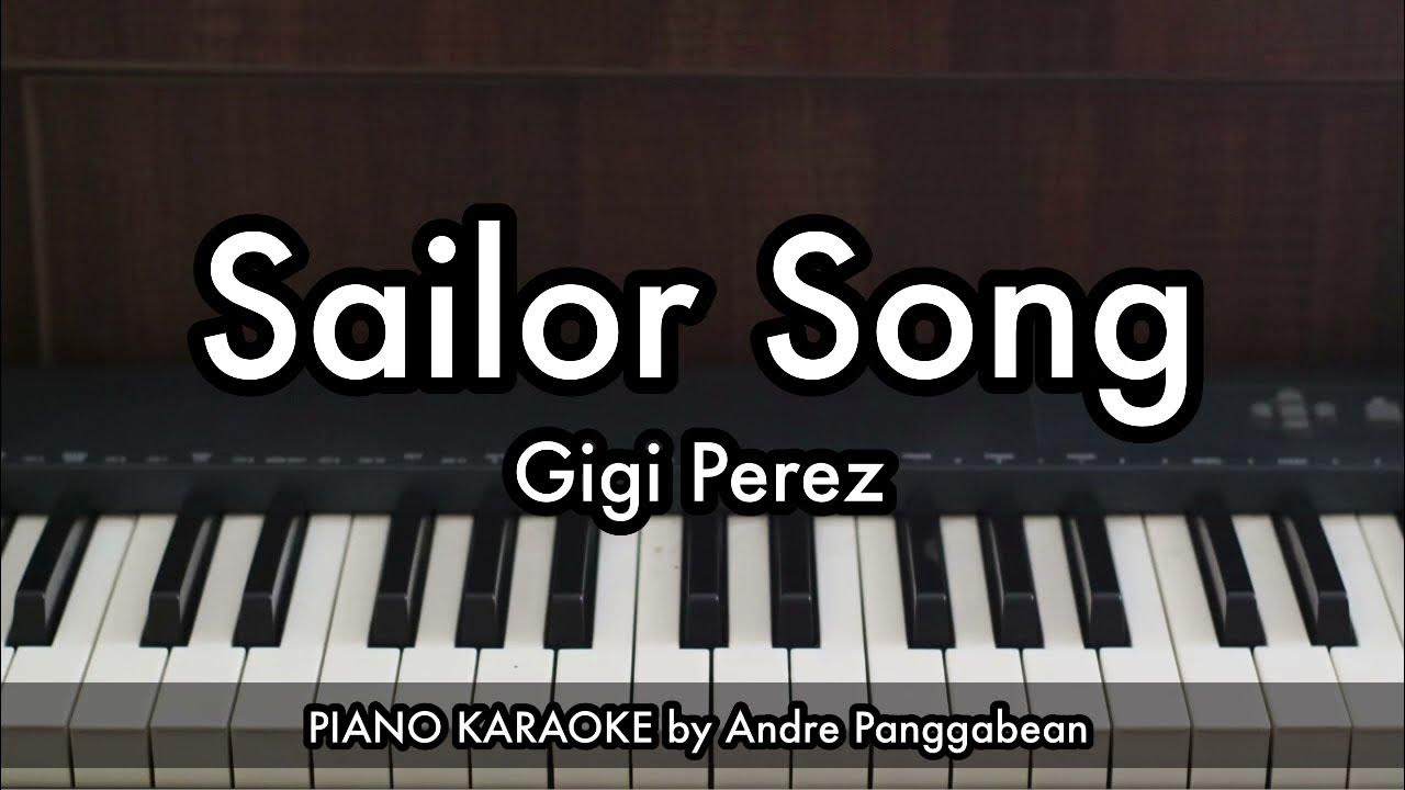 Sailor Song - Gigi Perez | Piano Karaoke by Andre Panggabean Sailor Song - Gigi Perez | Piano Karaoke by Andre Panggabean