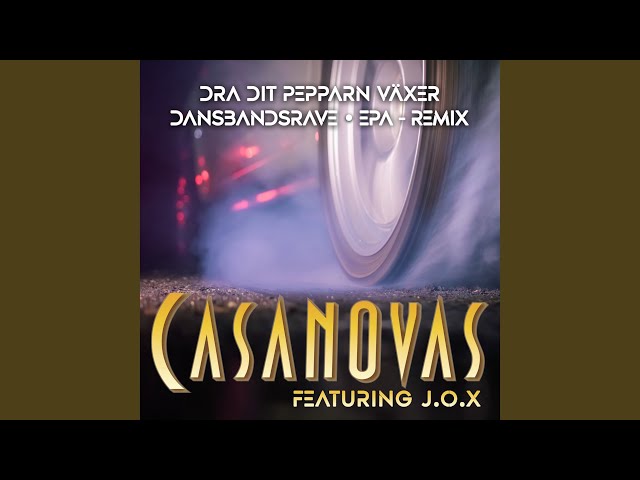 Casanovas - Dra dit pepparn växer-EPA Remix