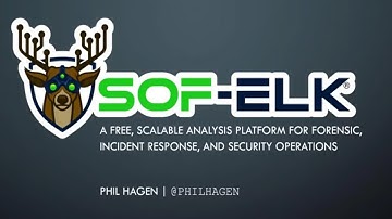 SOF ELK®  A Free, Scalable Analysis Platform for Forensic, Incident Response, and Security Operation