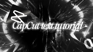 CapCut text tutorial#tutorial#capcut#texttutorial#edittutorial#fypシ゚viral 