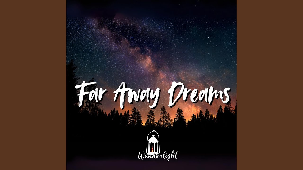 Far Away Dreams