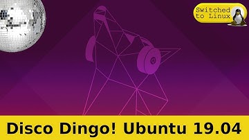 Ubuntu 19.04 New Features | Disco Dingo Dances!