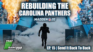 A Realistic Rebuild Of The Carolina Panthers | Madden 20 | Ep.15 Send It Back To Back