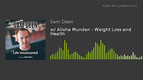 20 w/ Alisha Munden - Weight Loss and Health