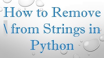 How to Remove \ from Strings in Python