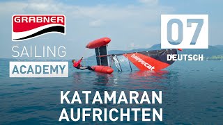 Righting Catamaran After Capsize | Grabner SAILING ACADEMY [Episode 07] by Grabner Boote 8,689 views 3 years ago 3 minutes, 48 seconds