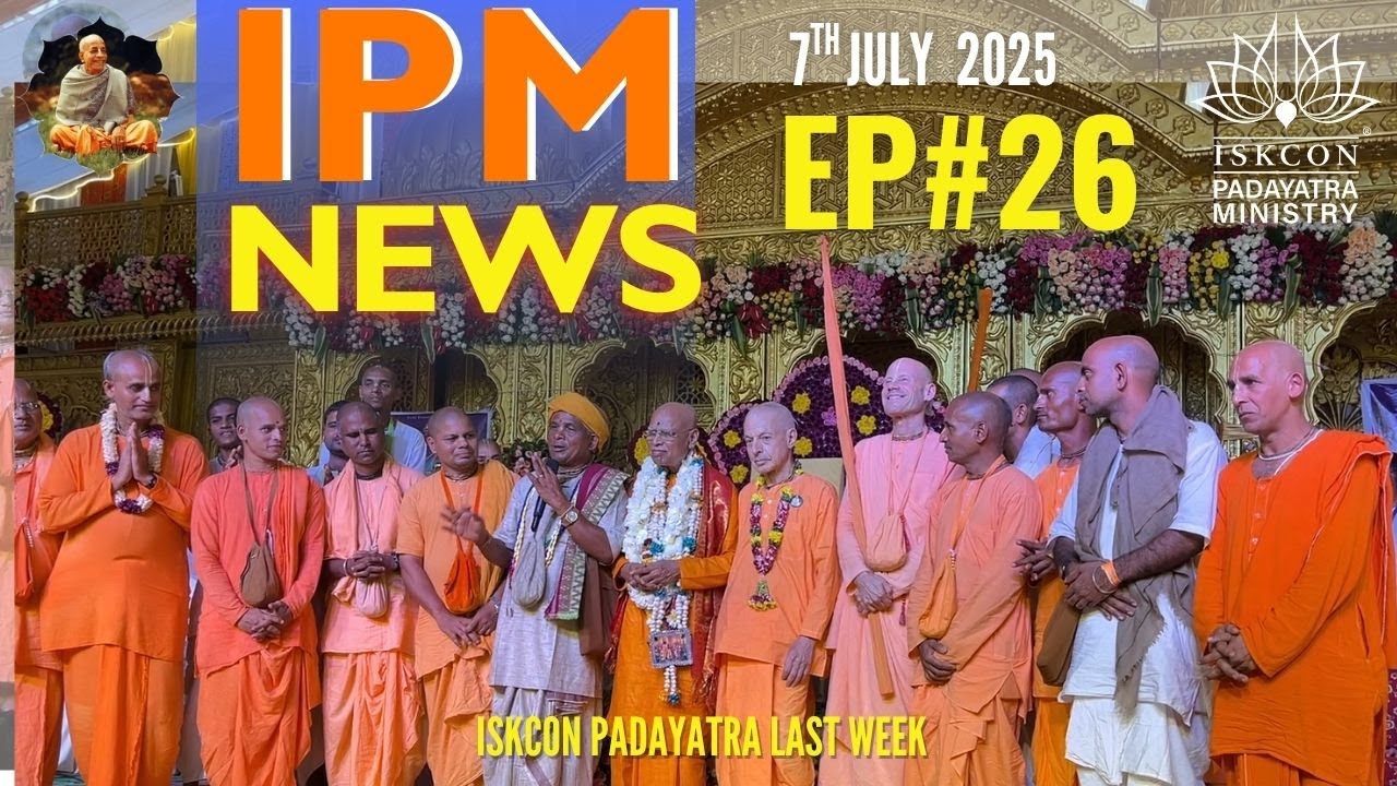 ISKCON PADAYATRA NEWS UPDATE 7th July EP# 26 Every Monday Your Weekly ...