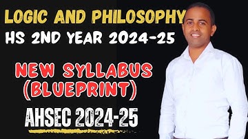 hs 2nd year logic and philosophy syllabus 2024-25 ahsec, class 12 logic and philosophy new syllabus