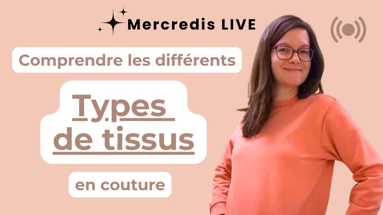 Comprendre les types de tissus en couture